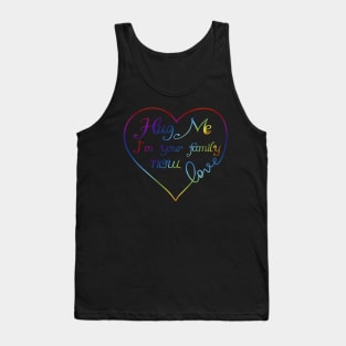 Hug Me I'm Your Family Now Rainbow Love Heart LGBT Tank Top